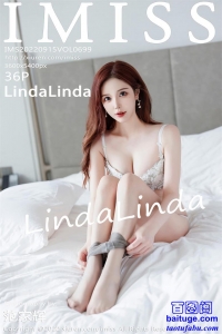 [IMiss]2022.09.15 Vol.699 LindaLinda [36P325MB]