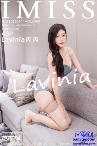 [IMiss]2022.02.11 Vol.663 Lavinia [48P493MB]